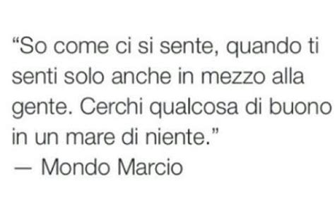 frasi mondo marcio|Frasi di Mondo Marcio (35 frasi) .